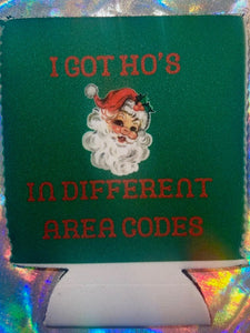 I Got Ho's Coozie