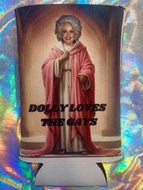 Dolly Loves the Gays Coozie