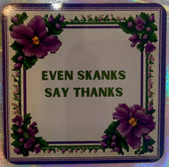 Skanks say Thanks Coaster