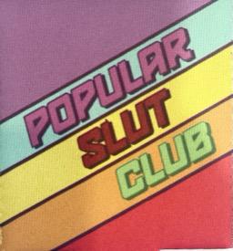 Popular Slut Club Coozie