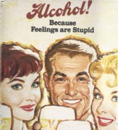 Alcohol! Feelings Coozie