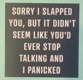 Sorry I Slapped You Coaster
