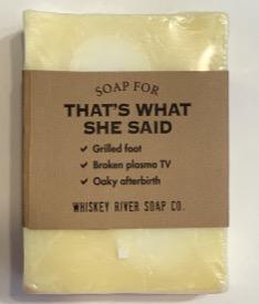 That's What She Said Soap