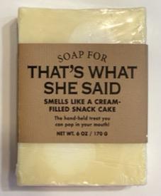 That's What She Said Soap