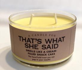That's What She Said Candle