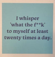 I Whisper What The F*ck Coaster